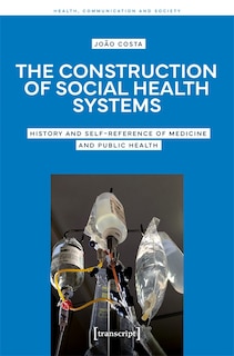 Front cover_The Construction of Social Health Systems