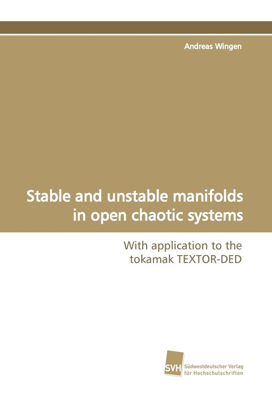 Front cover_Stable and Unstable Manifolds in Open Chaotic Systems