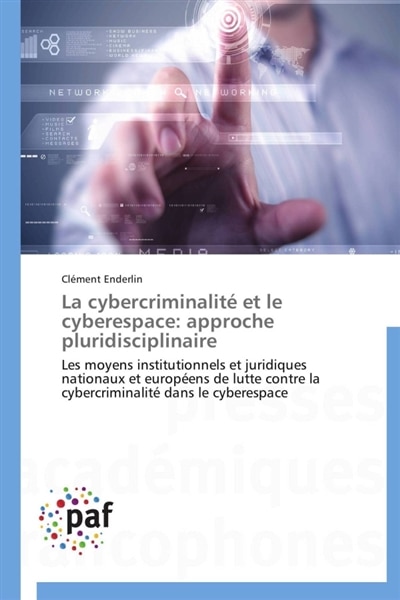 La cybercriminalité et le cyberespace: approche pluridisciplinaire