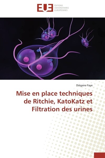 Mise en place techniques de ritchie, katokatz et filtration des urines