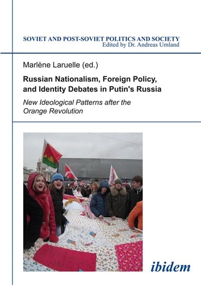 Front cover_Russian Nationalism, Foreign Policy and Identity Debates in Putin's Russia