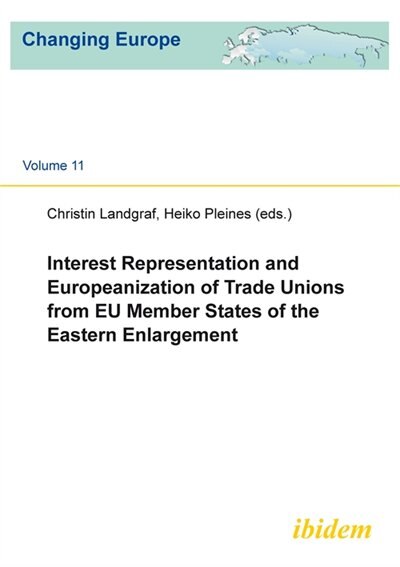 Couverture_Interest Representation and Europeanization of Trade Unions from EU Member States of the Eastern Enlargement