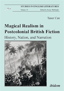 Front cover_Magical Realism in Postcolonial British Fiction