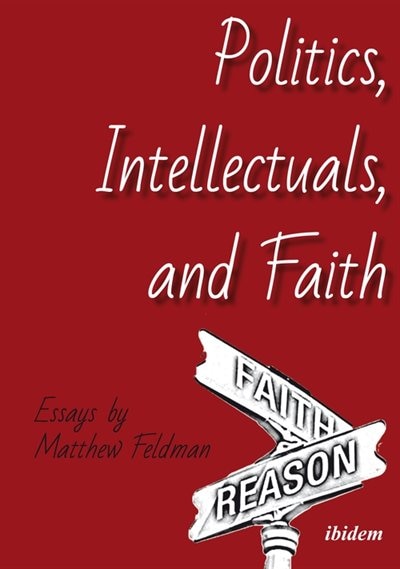 Front cover_Politics, Intellectuals, And Faith