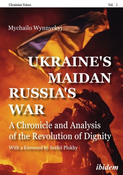 Front cover_Ukraine's Maidan, Russia's War