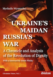 Front cover_Ukraine's Maidan, Russia's War