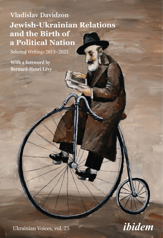 Front cover_Jewish-Ukrainian Relations and the Birth of a Political Nation