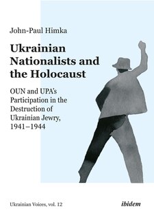 Front cover_Ukrainian Nationalists and the Holocaust