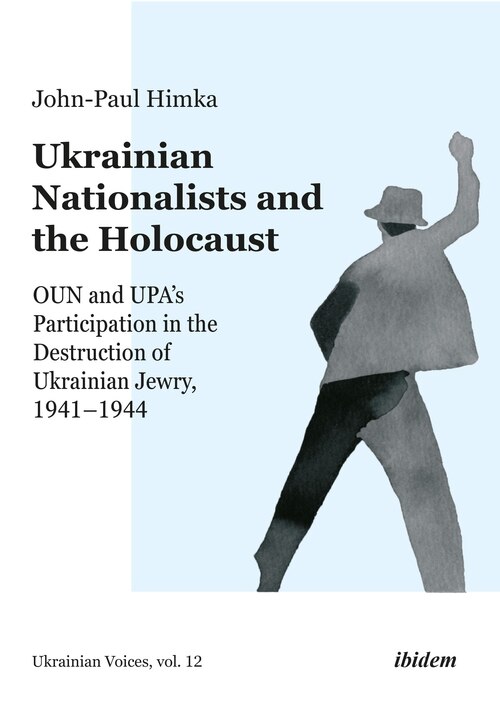 Front cover_Ukrainian Nationalists and the Holocaust