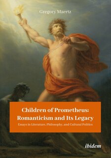 Couverture_Children Of Prometheus: Romanticism And Its Legacy