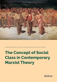 Front cover_The Concept Of Social Class In Contemporary Marxist Theory