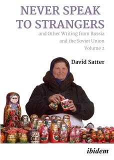 Front cover_Never Speak to Strangers and Other Writing from Russia and the Soviet Union
