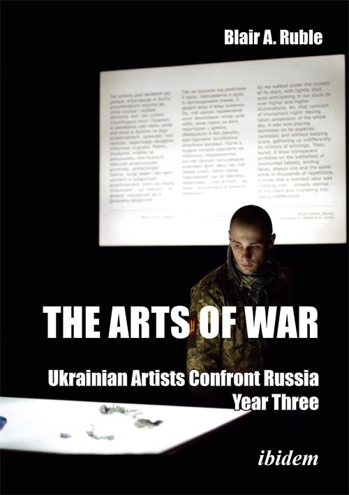 Front cover_The Arts of War: Ukrainian Artists Confront Russia