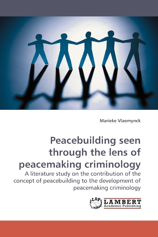Couverture_Peacebuilding Seen Through the Lens of Peacemaking Criminology