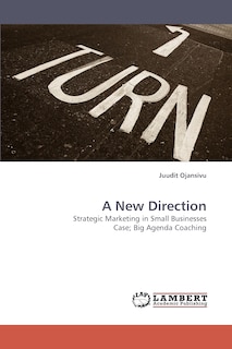 Front cover_A New Direction Strategic Marketing in Small Businesses Case; Big Agenda Coaching