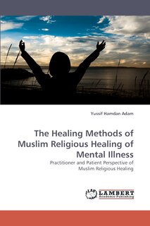 Front cover_The Healing Methods of Muslim Religious Healing of Mental Illness
