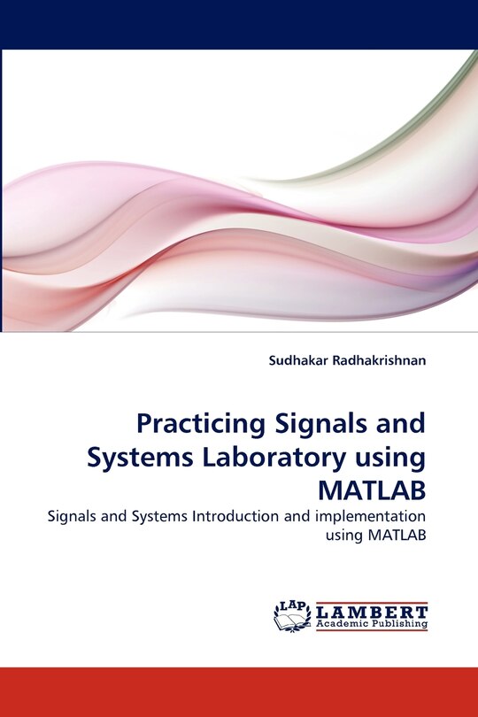 Front cover_Practicing Signals and Systems Laboratory using MATLAB