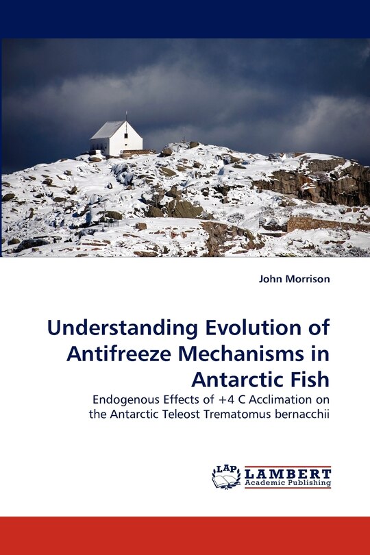 Front cover_Understanding Evolution of Antifreeze Mechanisms in Antarctic Fish