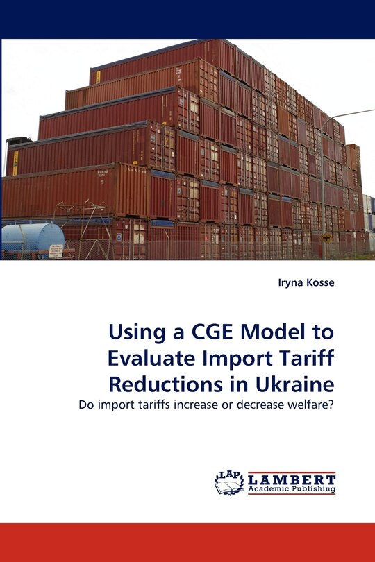 Front cover_Using a Cge Model to Evaluate Import Tariff Reductions in Ukraine