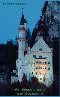 Front cover_The Christmas Miracle of Castle Neuschwanstein