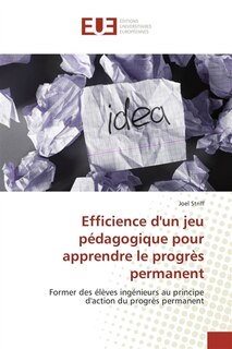 Couverture_Efficience D'Un Jeu Pédagogique Pour Apprendre Le ProgrEs Permanent
