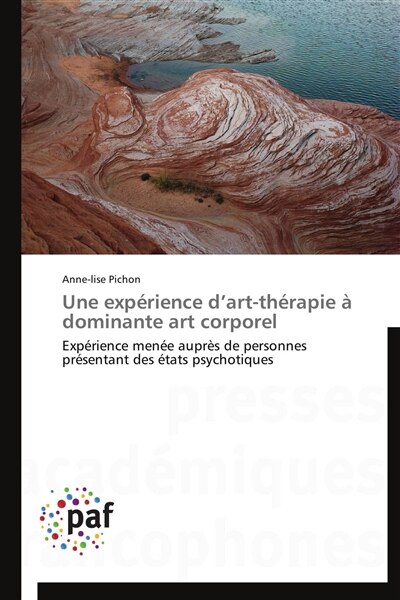 Une expérience d'art-thérapie à dominante art corporel: Expérience menée auprès de personnes présentant des états psychotiques