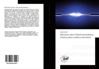 Décision dans l'Electronucléaire: L'Electronucléaire, Fatalité ou Libre-Arbitre ?
