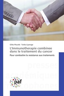 L' Immunotherapie combinee dans le traitement du cancer