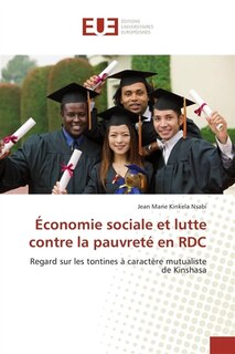 Economie sociale et lutte contre la pauvreté en RDC: Regard sur les tontines à caractère mutualiste de Kinshasa