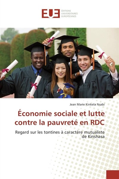 Economie sociale et lutte contre la pauvreté en RDC: Regard sur les tontines à caractère mutualiste de Kinshasa