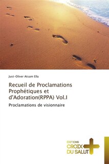 Front cover_Recueil de proclamations prophétiques et d'adoration(rppa) vol.i