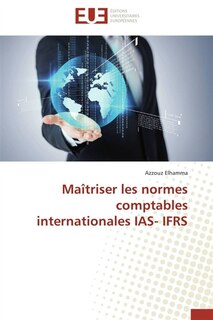 Front cover_Maîtriser les normes comptables internationales ias- ifrs
