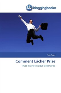 Comment lâcher prise