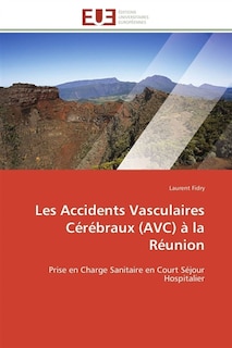 Couverture_Les accidents vasculaires cérébraux (avc) à la réunion