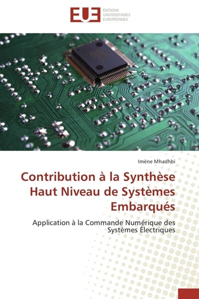 Front cover_Contribution à la Synthèse Haut Niveau de Systèmes Embarqués : Application à la Commande Numérique des Systèmes Electriques