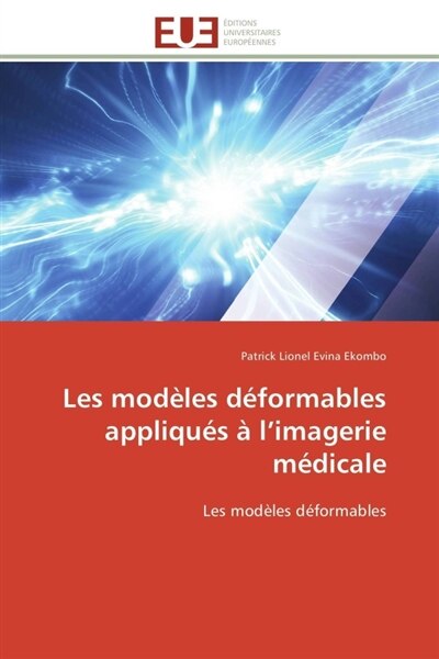 Front cover_Les modèles déformables appliqués à l imagerie médicale