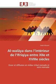 Couverture_Al-wal&acirc;ya dans l'int&eacute;rieur de l'Ifr&icirc;qiya entre XIIe et XVIIIe si&egrave;cles