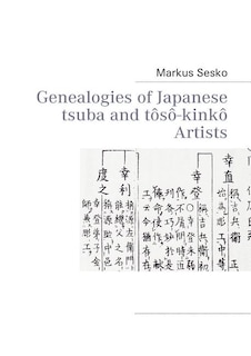 Front cover_Genealogies of Japanese tsuba and tôsô-kinkô Artists