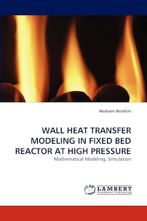 Front cover_Wall Heat Transfer Modeling in Fixed Bed Reactor at High Pressure