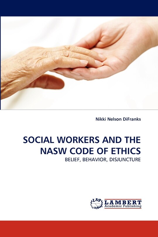 Social Workers and the Nasw Code of Ethics