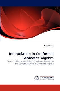 Couverture_Interpolation in Conformal Geometric Algebra