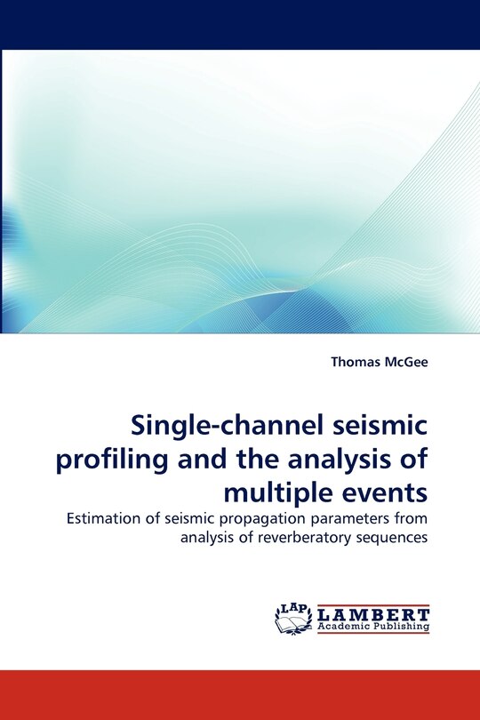 Front cover_Single-channel seismic profiling and the analysis of multiple events