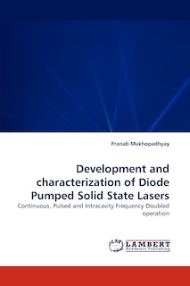 Front cover_Development and Characterization of Diode Pumped Solid State Lasers