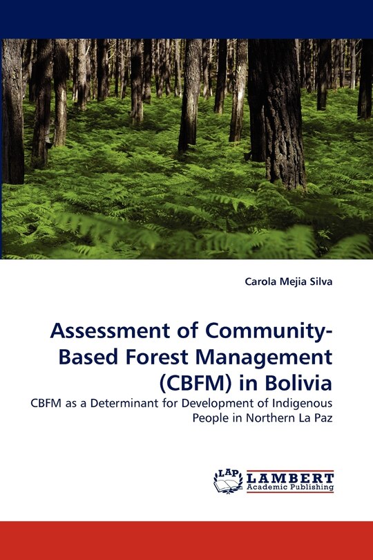 Front cover_Assessment of Community-Based Forest Management (Cbfm) in Bolivia