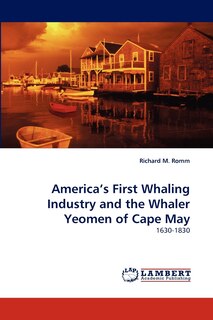 Front cover_America's First Whaling Industry and the Whaler Yeomen of Cape May