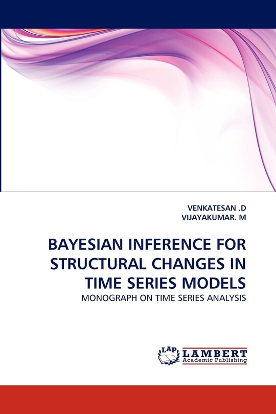Front cover_Bayesian Inference for Structural Changes in Time Series Models