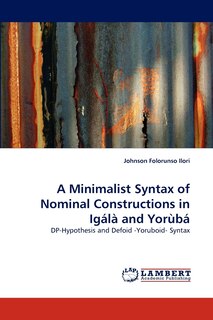 Front cover_A Minimalist Syntax of Nominal Constructions in Igálà and Yorùbá