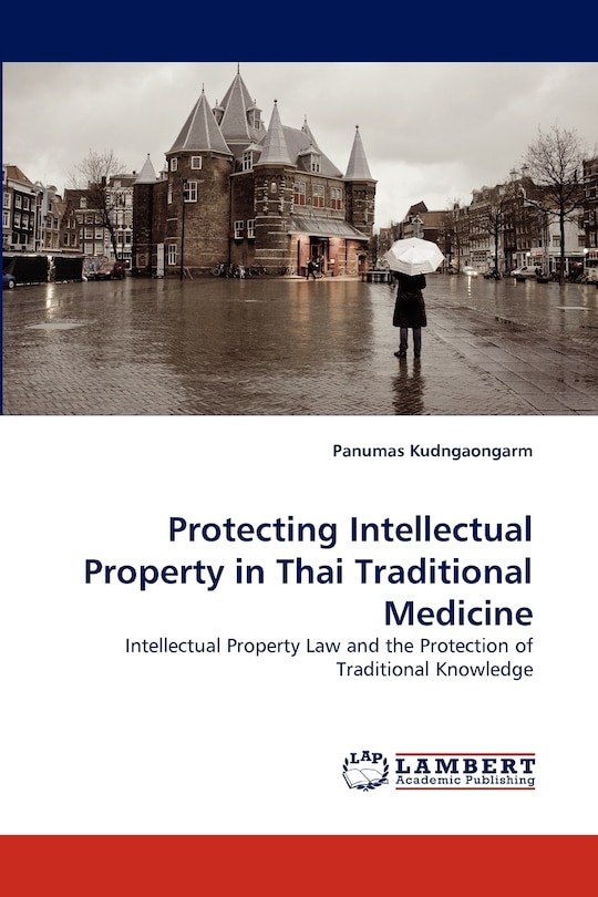 Front cover_Protecting Intellectual Property in Thai Traditional Medicine