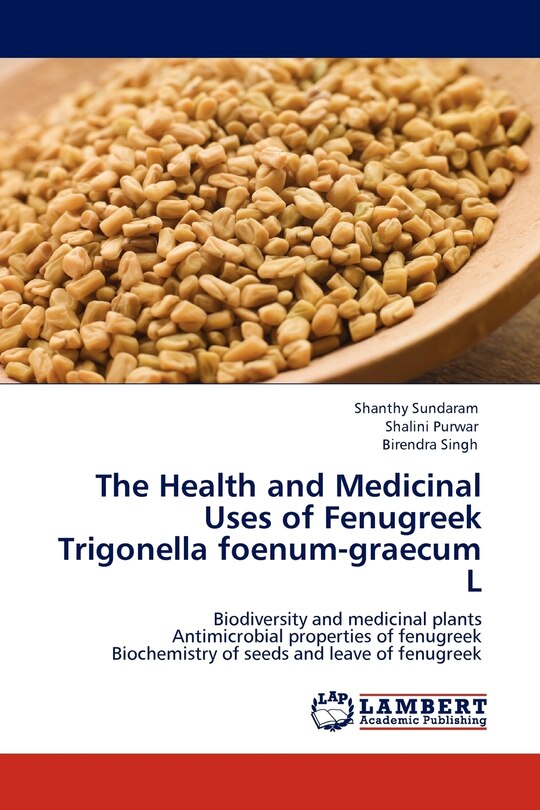 Front cover_The Health and Medicinal Uses of Fenugreek Trigonella Foenum-Graecum L