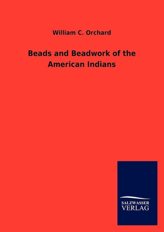 Front cover_Beads and Beadwork of the American Indians